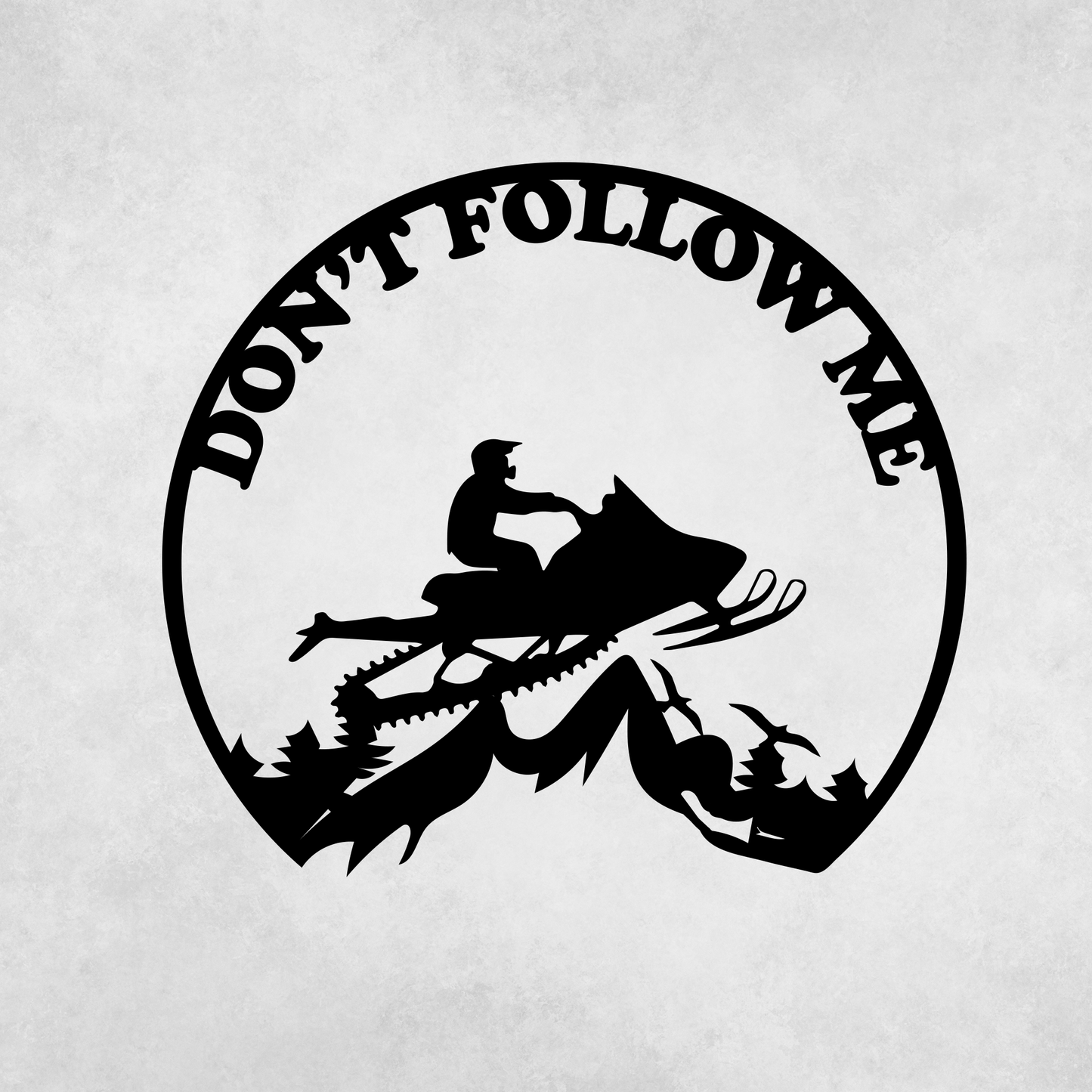 Adventure Awaits: "Don't Follow Me" Snowmobiler Metal Wall Art